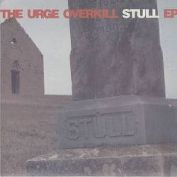 Urge Overkill : Stull
